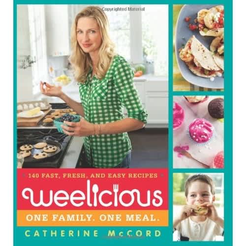 Weelicious: 140 Fast, Fresh, and Easy Recipes