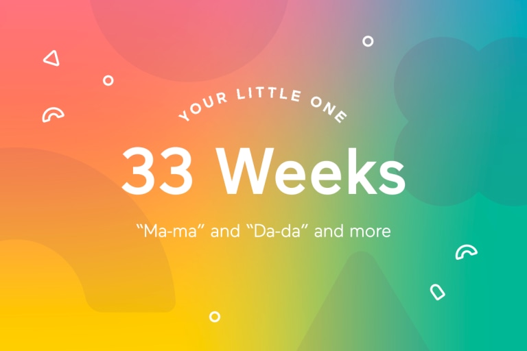Your 33-Week-Old Baby.