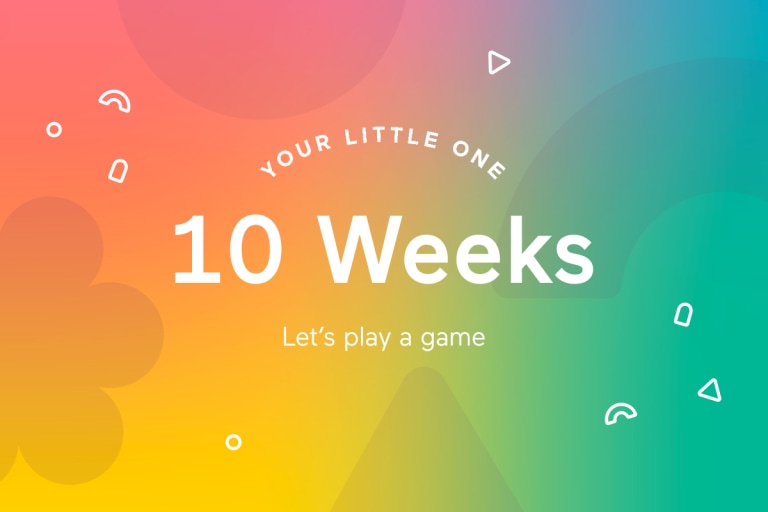Your 10-Week-Old Baby.