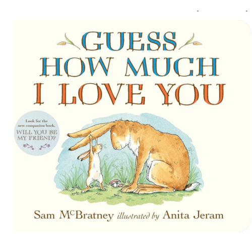 Guess How Much I Love You: (The Heartwarming Tale of Little Nutbrown Hare Loving Right Up to the Moon and Back - An Ideal Baby Shower Gift & Easter Basket Stuffer for Babies & Toddlers)