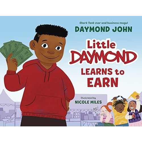 Little Daymond Learns to Earn Hardcover – Picture Book, March 21, 2023