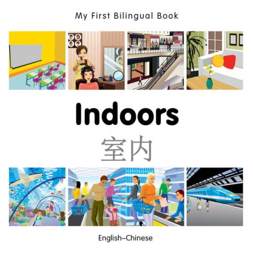 My First Bilingual Book: My First Bilingual Book–Indoors (English–Chinese) (Board book)