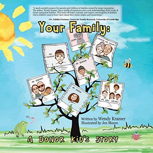 Your Family: A Donor Kid's Story (1): Kramer, Wendy, Moore, Jen: Amazon.com.au: Books