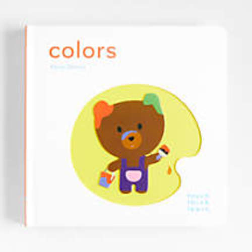 Colors Touch Think Learn Baby Board Book by Xavier Deneux