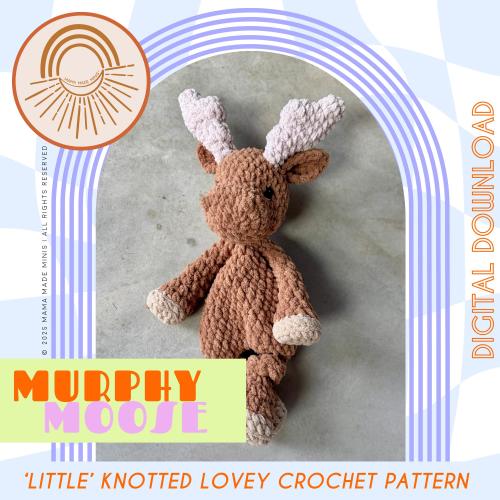 LITTLE Murphy Moose Knotted Lovey — Crochet Moose PATTERN