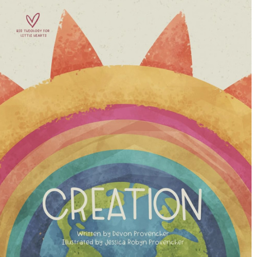 Creation (Big Theology for Little Hearts)