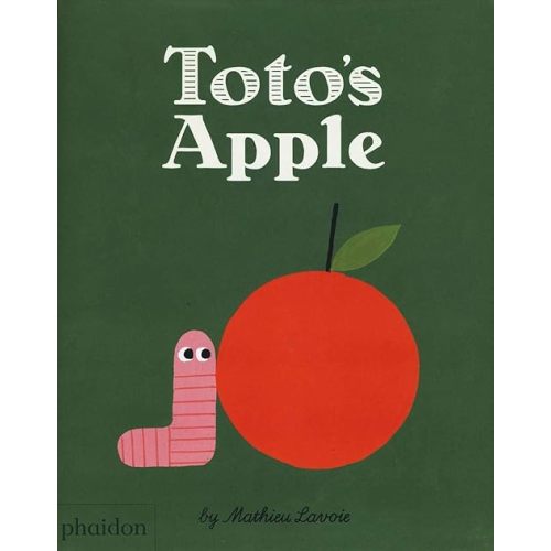 Toto's Apple Hardcover – Picture Book, August 29, 2016
