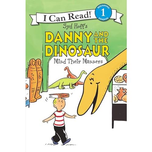 Danny and the Dinosaur Mind Their Manners: A Classic I Can Read Story about Friendship, Manners, and a Royal Surprise for Children (Ages 4-8) (I Can Read Level 1)