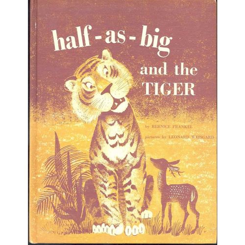 Half-as-Big and the Tiger