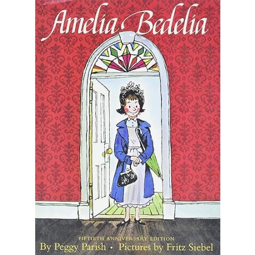 Amelia Bedelia: The Beloved Classic Story About a Literal-Minded Housekeeper and Hilarious Language Humor Hardcover – Picture Book, January 29, 2013