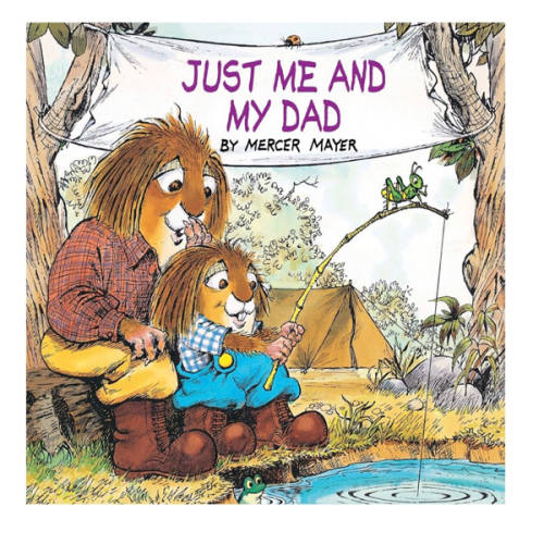 Just Me and My Dad (Little Critter): An Inspirational Gift Book