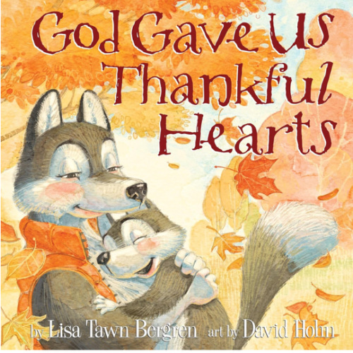 God Gave Us Thankful Hearts (God Gave Us Series)