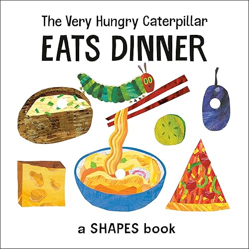 The Very Hungry Caterpillar Eats Dinner: A Shapes Book (The World of Eric Carle) Board book – June 14, 2022