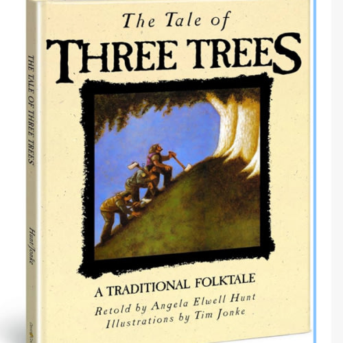 The Tale of Three Trees: A Traditional Folktale