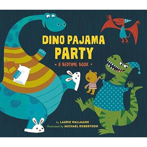 Dino Pajama Party: A Bedtime Book