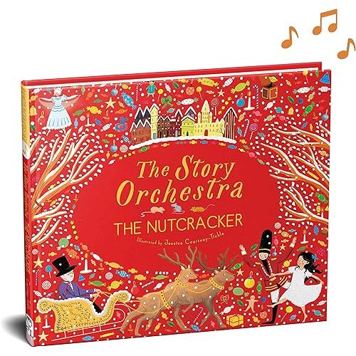 The Story Orchestra: The Nutcracker: Press the note to hear Tchaikovsky's music (Volume 2) (The Story Orchestra, 2) Hardcover – Sound Book, October 5, 2017