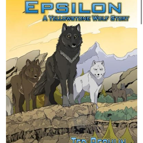 Epsilon Yellowstone Wolf Story - AbeBooks