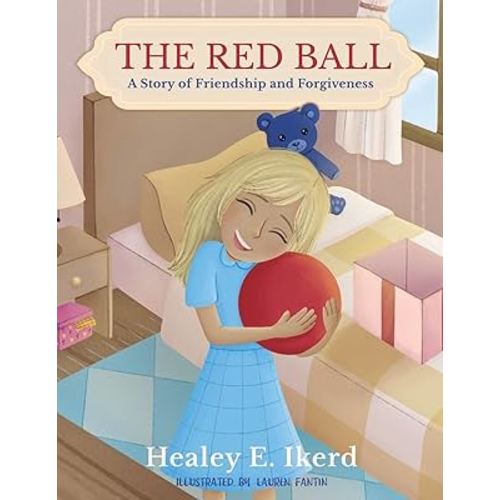 The Red Ball: A Story of Friendship and Forgiveness