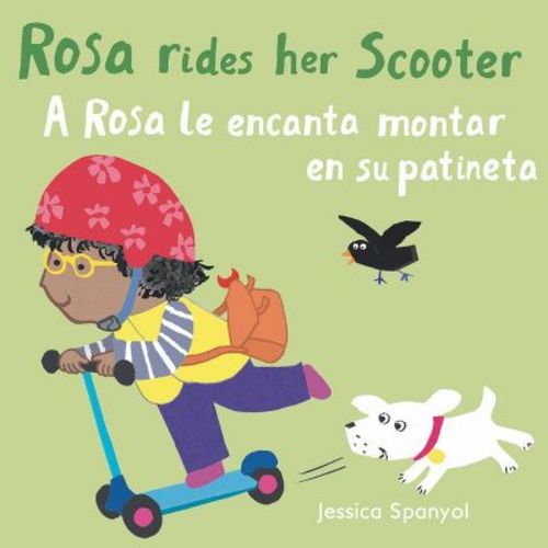 A Rosa Le Encanta Montar En Su Patineta/Rosa Rides Her Scooter - (All about Rosa (English/Spanish Bilingual)) by Jessica Spanyol (Board Book)