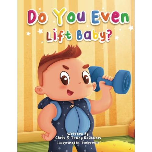 Do You Even Lift Baby?