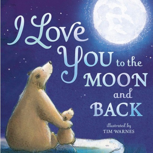 I Love You to the Moon and Back