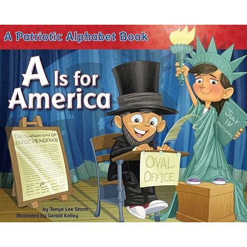 A Is for America: A Patriotic Alphabet Book Paperback – Picture Book, May 12, 2011