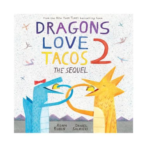Dragons Love Tacos : The Sequel (hardcover) (adam Rubin)