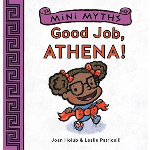 Good Job, Athena! (Mini Myths) Board book – March 8, 2016