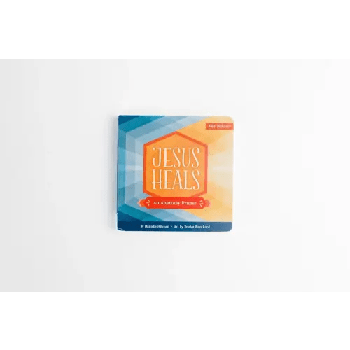 Jesus Heals: An Anatomy Primer — Catechesis Books