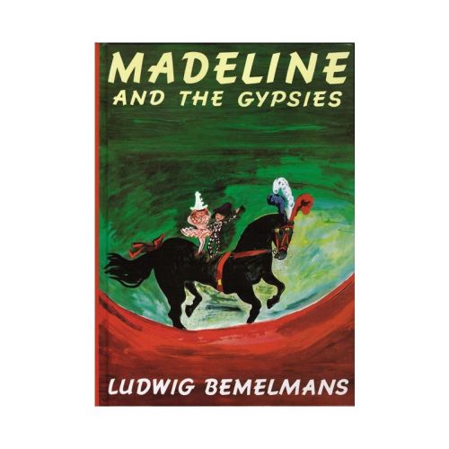 Madeline and the Gypsies - by Ludwig Bemelmans (Hardcover)