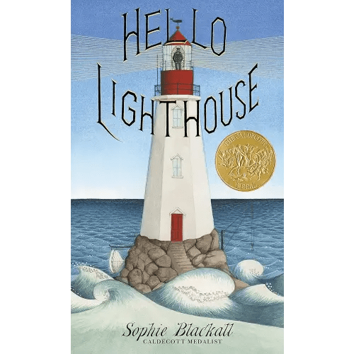 Hello Lighthouse (Caldecott Medal Winner)