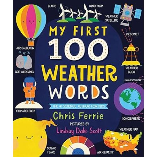 My First 100 Weather Words: A STEM Vocabulary Builder for Babies and Toddlers