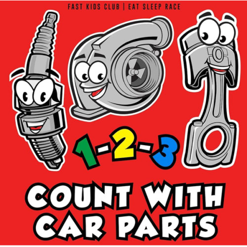 1-2-3 Count with Car Parts (123 Baby Book, Children's Book, Toddler Book, Kids Book)
