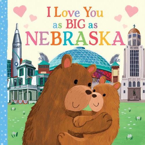 I Love You as Big as Nebraska | All the Wright Things by Jamie Wright