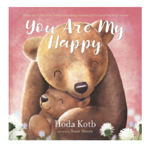 You Are My Happy Board Book by Hoda Kotb, Suzie Mason, Board Book | Barnes & Noble®