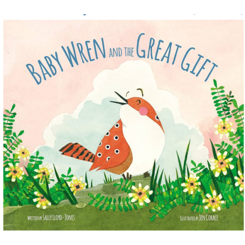 Baby Wren and the Great Gift (The Story of God’s Great Love)