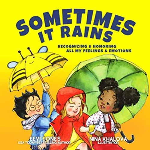 Sometimes It Rains: Recognizing and Honoring All My Feelings and Emotions (Stoicism For Kids)