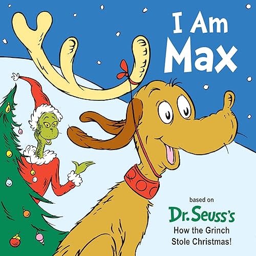 I Am Max: Based on Dr. Seuss's How the Grinch Stole Christmas! (Dr. Seuss's I Am Board Books) Board book – October 2, 2018