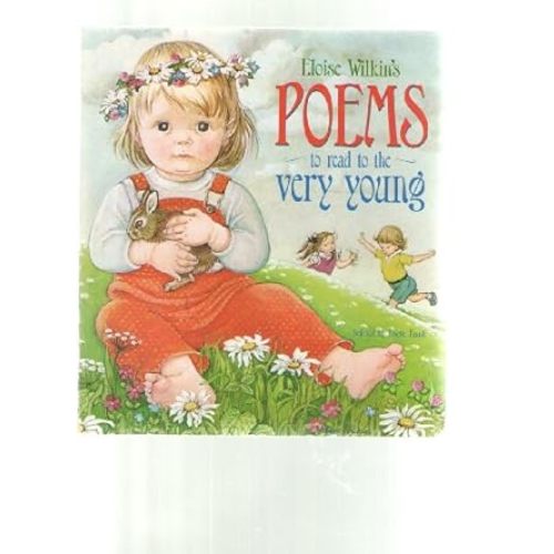 Eloise Wilkin's Poems to Read to the Very Young (Lap Library): Wilkin, Eloise, Wilkin, Eloise: 9780375804755: Amazon.com: Books