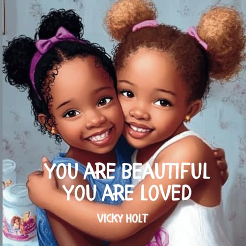You are beautiful, You are loved