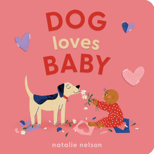 Dog Loves Baby: A Board Book (Dog and Cat's First)