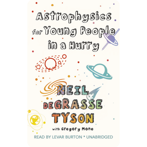 Astrophysics for Young People in a Hurry