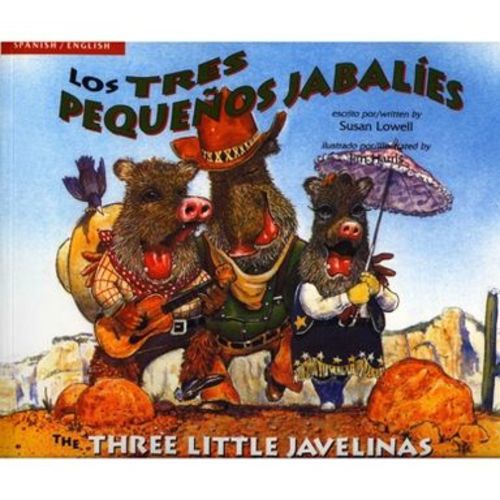 Three Little Javelinas/Los Tres Pequenos Jabalies - by Susan Lowell (Paperback)