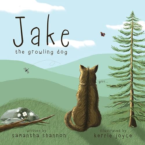 Jake the Growling Dog: A Children's Book about the Power of Kindness, Celebrating Diversity, and Friendship Paperback – May 17, 2019