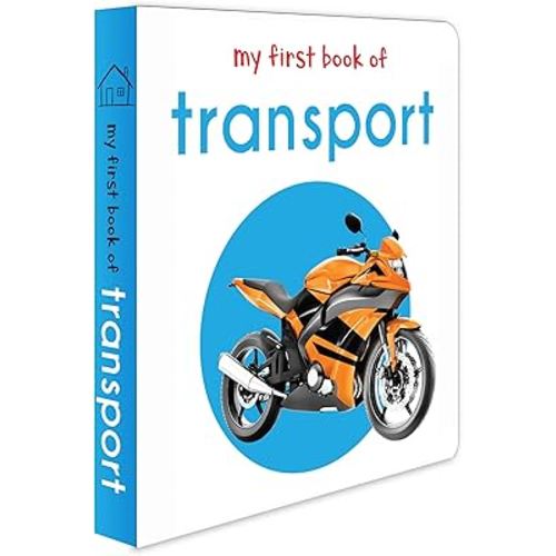 My First Book of Transport: First Board Book