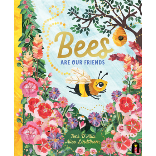 Bees Are Our Friends (Our Friends in the Garden) | RJ Julia Booksellers