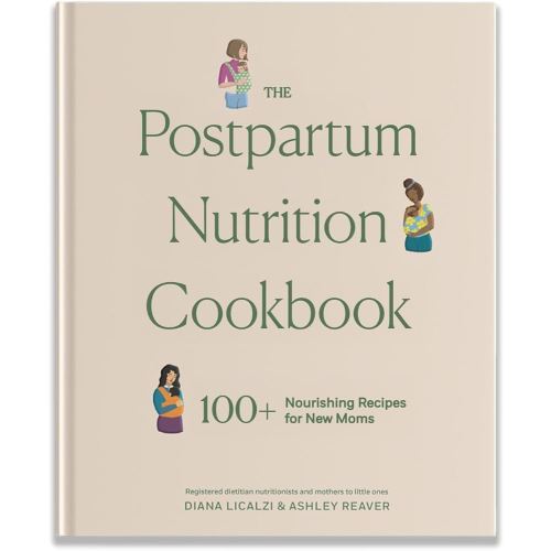 The Postpartum Nutrition Cookbook: Postpartum Gifts for Mom (Pregnancy Gifts for Expecting Mom)