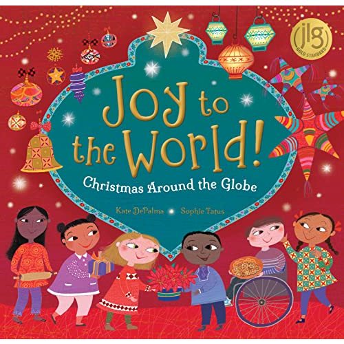 Joy to the World!: Christmas Around the Globe (World of Celebrations)