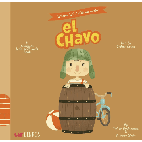 Where is? / ¿Dónde está? El Chavo (Bilingual: English/Spanish): A Bilingual Hide-and-Seek Book