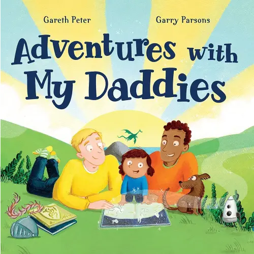 Adventures with My Daddies a book by Gareth Peter and Garry Parsons - Bookshop.org US